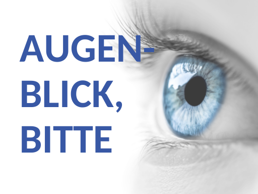 Augenblick bitte